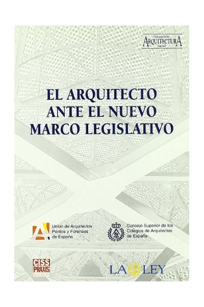 El arquitecto ante el nuevo marco legislativo